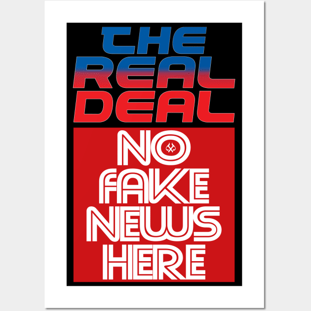 The Real Deal No Fake News Here Wall Art by Turnbill Truth Designs